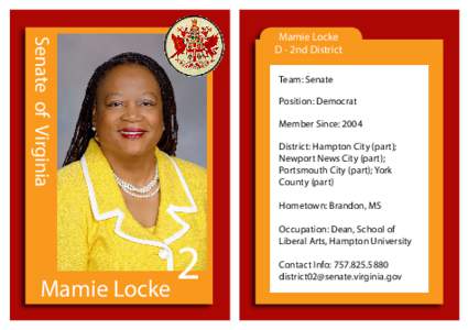 Senate of Virginia  Mamie Locke D - 2nd District Team: Senate Position: Democrat