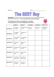 MAT1L0  Name _______________________ Instructions: For each question, calculate the unit rate for each option and determine which one is the BEST buy. Write your final choice in the last column.