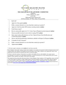 TRUCKEE RIVER FUND ADVISORY COMMITTEE AGENDA Friday, February 26, 2010 8:30 A.M. McDonald Carano Wilson LLP 100 West Liberty, 10th Floor, Reno, Nevada 89501