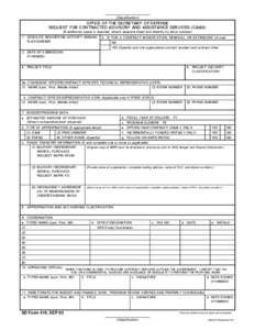 (Classification)  OFFICE OF THE SECRETARY OF DEFENSE REQUEST FOR CONTRACTED ADVISORY AND ASSISTANCE SERVICES (CAAS) (If additional space is required, attach separate sheet and identify by block number)