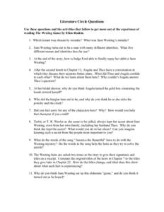 Literature Circle Questions Use these questions and the activities that follow to get more out of the experience of reading The Westing Game by Ellen Raskin. 1. Which tenant was chosen by mistake? What was Sam Westing’