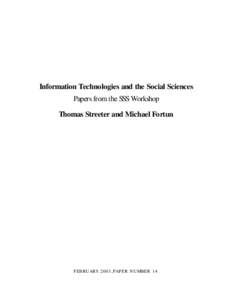 Information Technologies and the Social Sciences Papers from the SSS Workshop Thomas Streeter and Michael Fortun FEBRUARY 2003,PAPER NUMBER 14