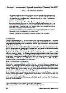 Emergency management, Opuha Dam collapse, Waitangi Day 1997 Philip Lees1 and David Thomson2 The partially completed Opuha Dam near Fairlie in South Canterbury failed at about 1.00 am