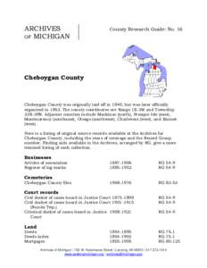 ARCHIVES OF MICHIGAN County Research Guide: No. 16  Cheboygan County