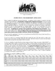 2918 West Kennedy Boulevard • Tampa, Florida[removed]Phone[removed] • Fax[removed]http:// www.GTAR.org INSTRUCTIONS FOR MEMBERSHIP APPLICATION Please complete the application answering all questions. 