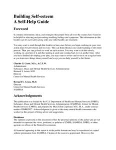 Building Self-esteem A Self-Help Guide Foreword It contains information, ideas, and strategies that people from all over the country have found to be helpful in relieving and preventing troubling feelings and symptoms. T