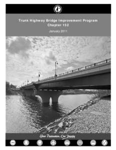 Trunk Highway Bridge Improvement Program Chapter 152 January 2011 Cost of completing this report The estimated costs associated with the preparation of this report are: