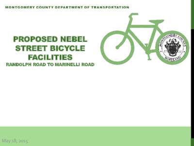 PROPOSED NEBEL STREET BICYCLE FACILITIES RANDOLPH ROAD TO MARINELLI ROAD