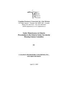 Canadian Pensioners Concerned, Inc., Ont. Division 10 Trinity Square ~ Toronto, Ont. M5G 1B1 ~ Canada Phone ~ Faxwww.canpension.ca  Senior Homelessness in Ontario