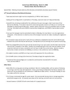 Central Iowa NWA Meeting - March 17, 2008 Sheraton Hotel, West Des Moines, IA Special Note: Meeting minutes taken by Chris Karstens; formatted by Secretary Jayson Prentice 12th Annual Conference Final Notes & Decisions -