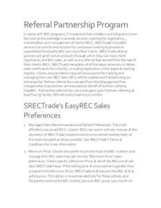 Referral Partnership Program In states with REC programs, it is essential that installers and integrators have the tools and knowledge to provide services covering the registration, monetization and management of clients