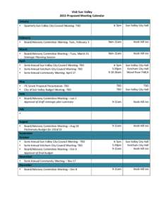 Visit	
  Sun	
  Valley	
   2015	
  Proposed	
  Meeting	
  Calendar	
   January	
   • Quarterly	
  Sun	
  Valley	
  City	
  Council	
  Meeting-­‐	
  TBD	
    February	
  