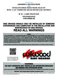 www.wilwood.com  ASSEMBLY INSTRUCTIONS FOR  DYNALITE DRAG RACE REAR AXLE KIT