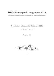 DFG-Schwerpunktprogramm 1324 Extraktion quantifizierbarer Information aus komplexen Systemen” ” A-posteriori estimates for backward SDEs C. Bender, J. Steiner