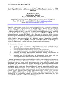 Shay and Halliwell : JHT Report (FebYear 1 Report: Evaluation and Improvement of Ocean Model Parameterizations for NCEP Operations PI: Dr. Lynn K. Shay Co-PI: George Halliwell