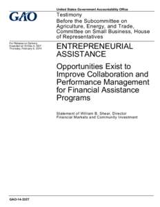 GAO-14-335T, Entrepreneurial Assistance: Opportunities Exist to Improve Collaboration and Performance Management for Financial Assistance Programs