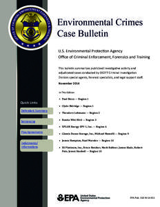 U.S. Environmental Protection Agency Office of Criminal Enforcement, Forensics and Training This bulletin summarizes publicized investigative activity and adjudicated cases conducted by OCEFT Criminal Investigation Divis