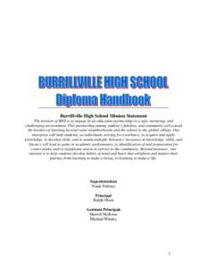 Burrillville High School Mission Statement The mission of BHS is to engage in an education partnership in a safe, nurturing, and challenging environment. This partnership among student’s families, and community will ex