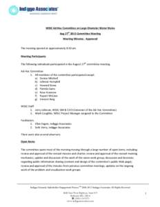   WSSC	
  Ad-­‐Hoc	
  Committee	
  on	
  Large-­‐Diameter	
  Water	
  Mains	
   Aug	
  27th	
  2013	
  Committee	
  Meeting	
   Meeting	
  Minutes	
  -­‐	
  Approved	
   	
   The	
  meeting	
 