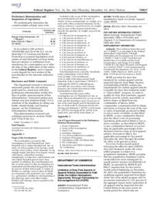 Federal Register / Vol. 78, No[removed]Thursday, December 19, [removed]Notices Preliminary Determination and Suspension of Liquidation We preliminarily determine the countervailable subsidy rates to be: Company