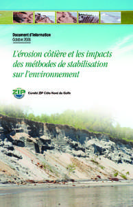 Processus naturel et dynamique influencé par des facteurs naturels, comme le vent et les courants marins, et anthropiques, comme le déboisement et l’occupation du territoire, l’érosion côtière est un enjeu de p