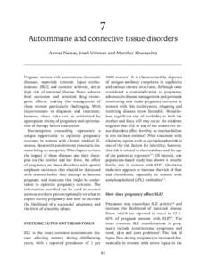7 Autoimmune and connective tissue disorders Anwar Nassar, Imad Uthman and Munther Khamashta 1000 women1. It is characterized by deposits of antigen–antibody complexes in capillaries
