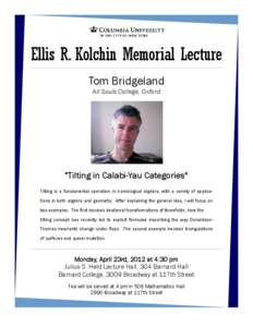 Ellis R. Kolchin Memorial Lecture Tom Bridgeland All Souls College, Oxford 