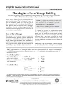 publication[removed]Planning for a Farm Storage Building Susan Wood Gay, Assistant Professor and Extension Engineer and Professor and Extension Engineer, Virginia Tech Robert “Bobby” Grisso, Biological Systems Engin