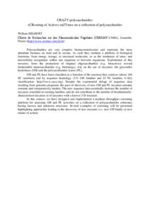 CRAZY polysaccharides: sCReening of Actives enZYmes on a collection of polysaccharides William HELBERT CEntre de Recherches sur des Macromolécules Végétales (CERMAV-CNRS), Grenoble, France (http://www.cermav.cnrs.fr/e