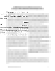 NARSTO Particulate Matter Assessment Charge to the Assessment and Analysis Team The Charge The NARSTO charter includes collaboration of public-private research on particulate matter in air (PM) and calls for scientifical