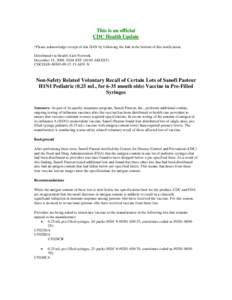 Health / Influenza vaccine / Flu pandemic vaccine / FluMist / Flu pandemic / Public Readiness and Emergency Preparedness Act / Thiomersal / MedImmune / Fluzone / Vaccines / Vaccination / Medicine