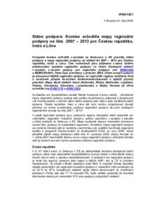 IP[removed]V Bruselu 24. října 2006 Státní podpora: Komise schválila mapy regionální podpory na léta 2007 – 2013 pro Českou republiku, Irsko a Litvu