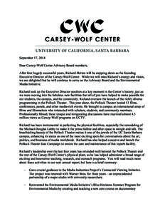 September 17, 2014 Dear Carsey-Wolf Center Advisory Board members, After four hugely successful years, Richard Hutton will be stepping down as the founding Executive Director of the Carsey-Wolf Center. While we will miss
