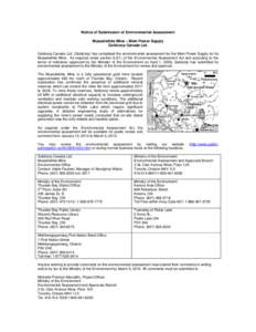 Notice of Submission of Environmental Assessment Musselwhite Mine – Main Power Supply Goldcorp Canada Ltd. Goldcorp Canada Ltd. (Goldcorp) has completed the environmental assessment for the Main Power Supply for its Mu