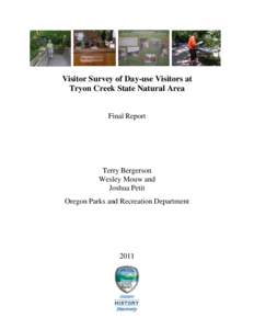 Visitor Survey of Day-use Visitors at Tryon Creek State Natural Area Final Report Terry Bergerson Wesley Mouw and