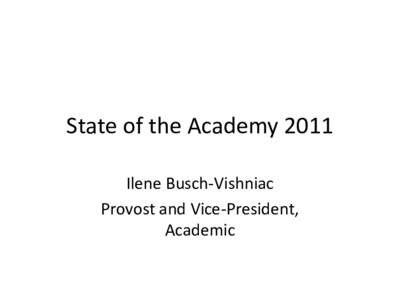 State of the Academy 2011 Ilene Busch-Vishniac Provost and Vice-President, Academic  Demographics