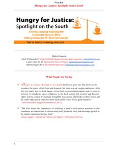 Press Kit  Hungry for Justice: Spotlight on the South Media Contacts: Jenni Williams for Florida Certified Organic Growers and Consumers: [removed] 