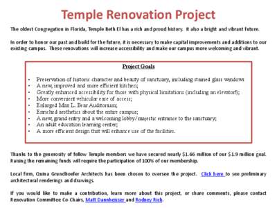 Temple Renovation Project The oldest Congregation in Florida, Temple Beth El has a rich and proud history. It also a bright and vibrant future. In order to honor our past and build for the future, it is necessary to make