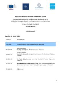 High Level Conference on Coastal and Maritime Tourism Coastal and Maritime Tourism and Blue Growth Strategies for the EU Europe 2020 Strategy for Growth: Promoting Business Partnership in Greece Athens, Monday 10 March 2