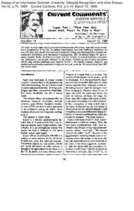 Essays of an Information Scientist: Creativity, Delayed Recognition, and other Essays, Vol:12, p.74, 1989 Current Contents, #12, p.3-10, March 13, 1989 EUGENE GARFIELD INSTITUTE FOR SCIENTIFIC