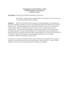 Meeting Between Federal Reserve Staff and Representatives of Viamericas October 12, 2010 Participants: Paul Dwyer and Daniel Gottschalck (Viamericas) Dana Miller, Samantha Pelosi, Mandie Aubrey, David Stein, Ky Tran-Tron