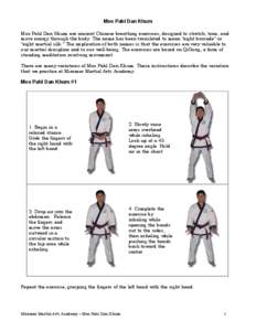 Moo Pahl Dan Khum Moo Pahl Dan Khum are ancient Chinese breathing exercises, designed to stretch, tone, and move energy through the body. The name has been translated to mean “eight brocade” or “eight martial silk.