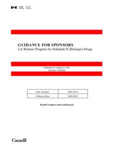 GUIDANCE FOR SPONSORS Lot Release Program for Schedule D (Biologic) Drugs Published by authority of the Minister of Health