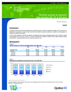 Mai 2013 | Numéro 2  Laval Introduction En marge des travaux entourant le renouvellement de la politique jeunesse, l’Institut de la statistique du Québec s’est vu confier, par le Secrétariat à la jeunesse, le man