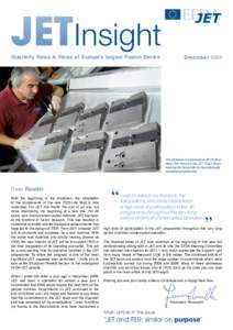 JETInsight Quarterly News & Views of Europe’s largest Fusion Device December[removed]The shutdown commenced on 26 October.