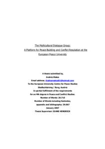 The Multicultural Dialogue Group: A Platform for Peace-Building and Conflict Resolution at the European Peace University A thesis submitted by, Andrés Matos