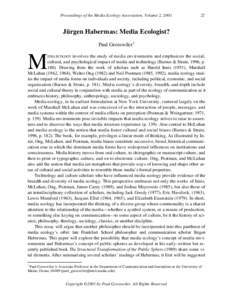 Proceedings of the Media Ecology Association, Volume 2, Jürgen Habermas: Media Ecologist? Paul Grosswiler1