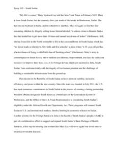 Essay 105 – South Sudan “My life’s a curse,” Mary Nyekueh Ley told the New York Times in February[removed]Mary is from South Sudan, but she currently lives just north of the border in Omdurman, Sudan. She has lost 