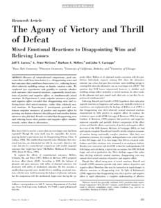 P SY CH O L O G I CA L SC I ENC E  Research Article The Agony of Victory and Thrill of Defeat