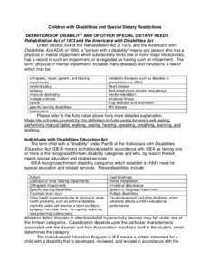 Children with Disabilities and Special Dietary Restrictions DEFINITIONS OF DISABILITY AND OF OTHER SPECIAL DIETARY NEEDS Rehabilitation Act of 1973 and the Americans with Disabilities Act Under Section 504 of the Rehabil